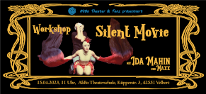 Workshop-Banner 'Silent Movie' mit Ida Mahin und Maxx.